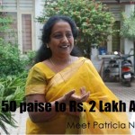 From 50 Paise To Rs. 2 Lakh A day: Amazing Story Of Patricia Narayan!