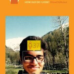How Old Do You Look? This Website Can Tell You Within Seconds!