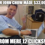 How John Chow Made $33,000+ From Mere 12 Clicks